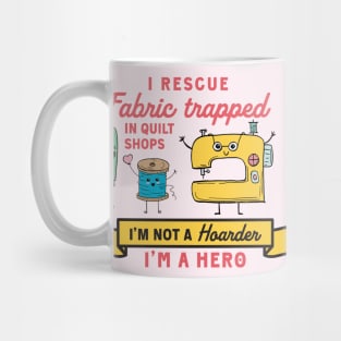 I'm Not a Hoarder, I'm a Hero Mug